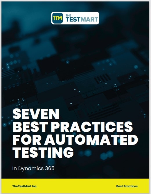 Seven Best Practices for Automated Testing in Dynamics 365